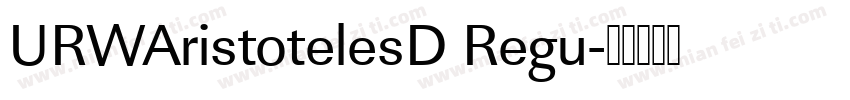 URWAristotelesD Regu字体转换